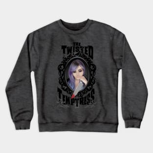 Twisted Temptress Crewneck Sweatshirt